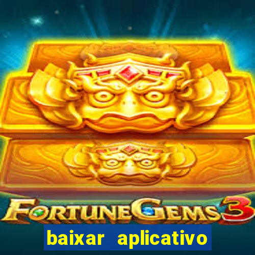 baixar aplicativo de jogos para ganhar dinheiro